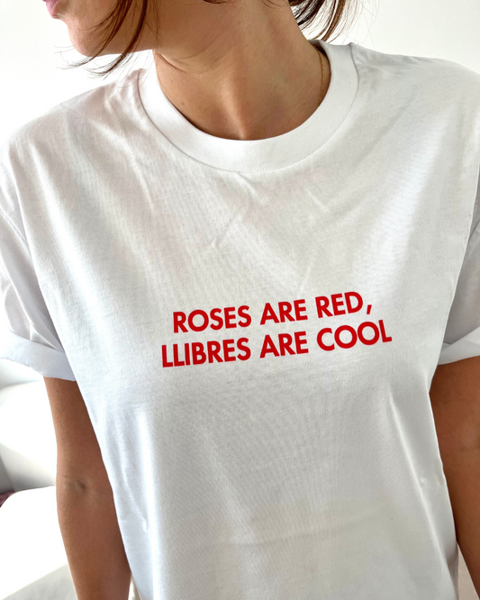 Samarreta ROSES ARE RED, LLIBRES ARE COOL (unisex)