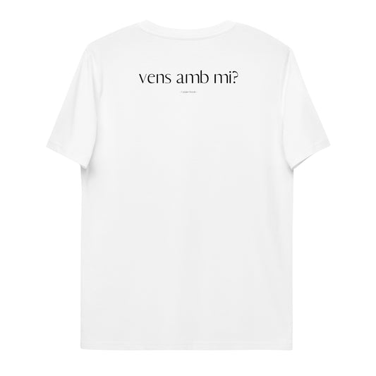 Samarreta vens amb mi?