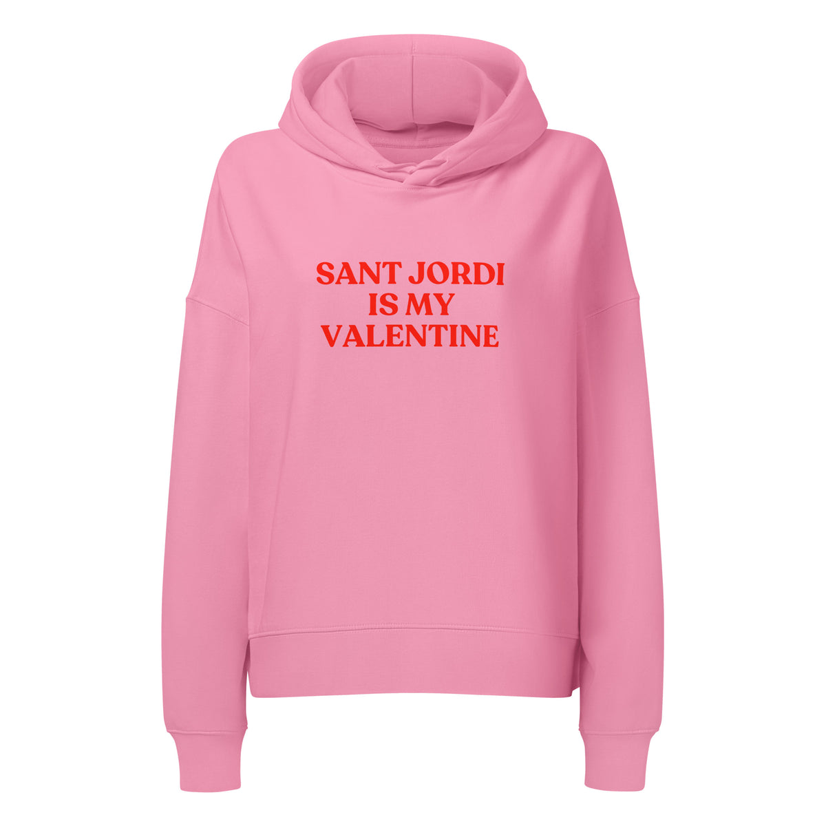 Dessuadora caputxa dona Sant Jordi Is My Valentine Catalan Words