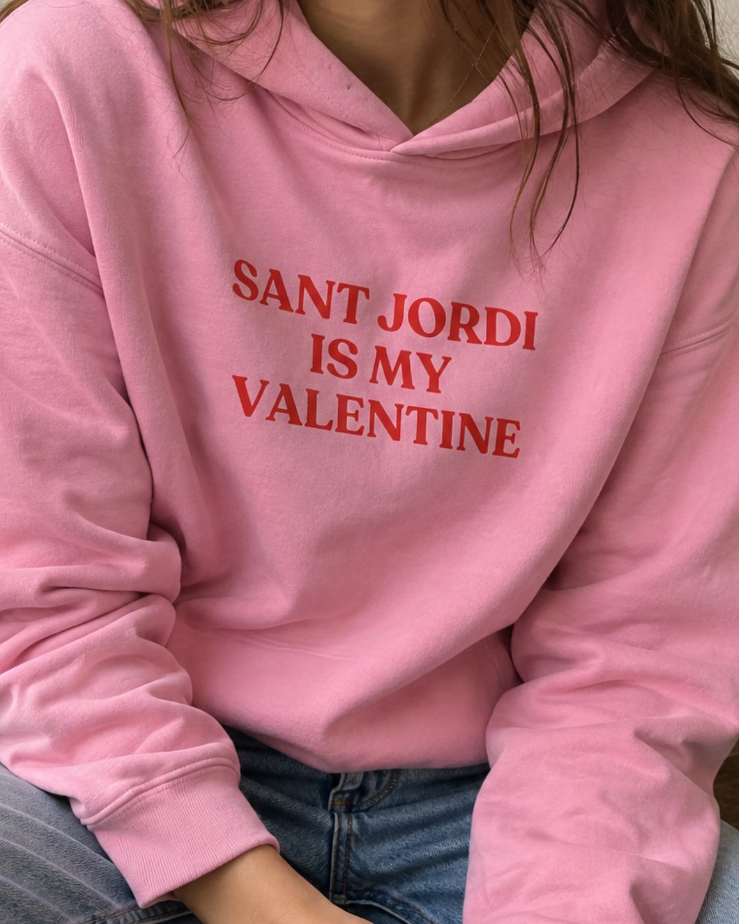 Dessuadora caputxa dona Sant Jordi Is My Valentine Catalan Words