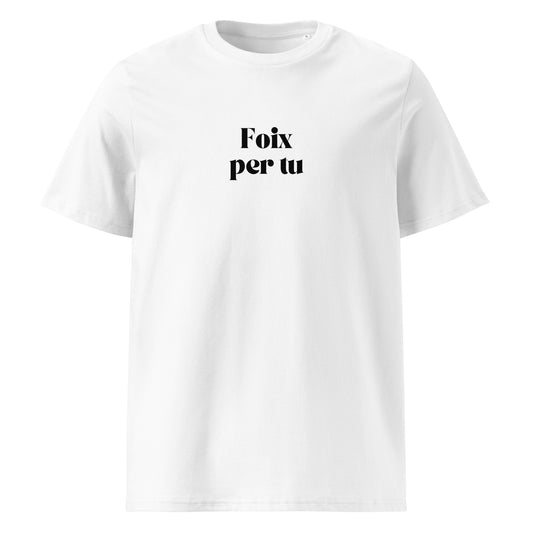 Samarreta blanca amb el text “Foix per tu”, inspirada en el poeta català J.V. Foix.

