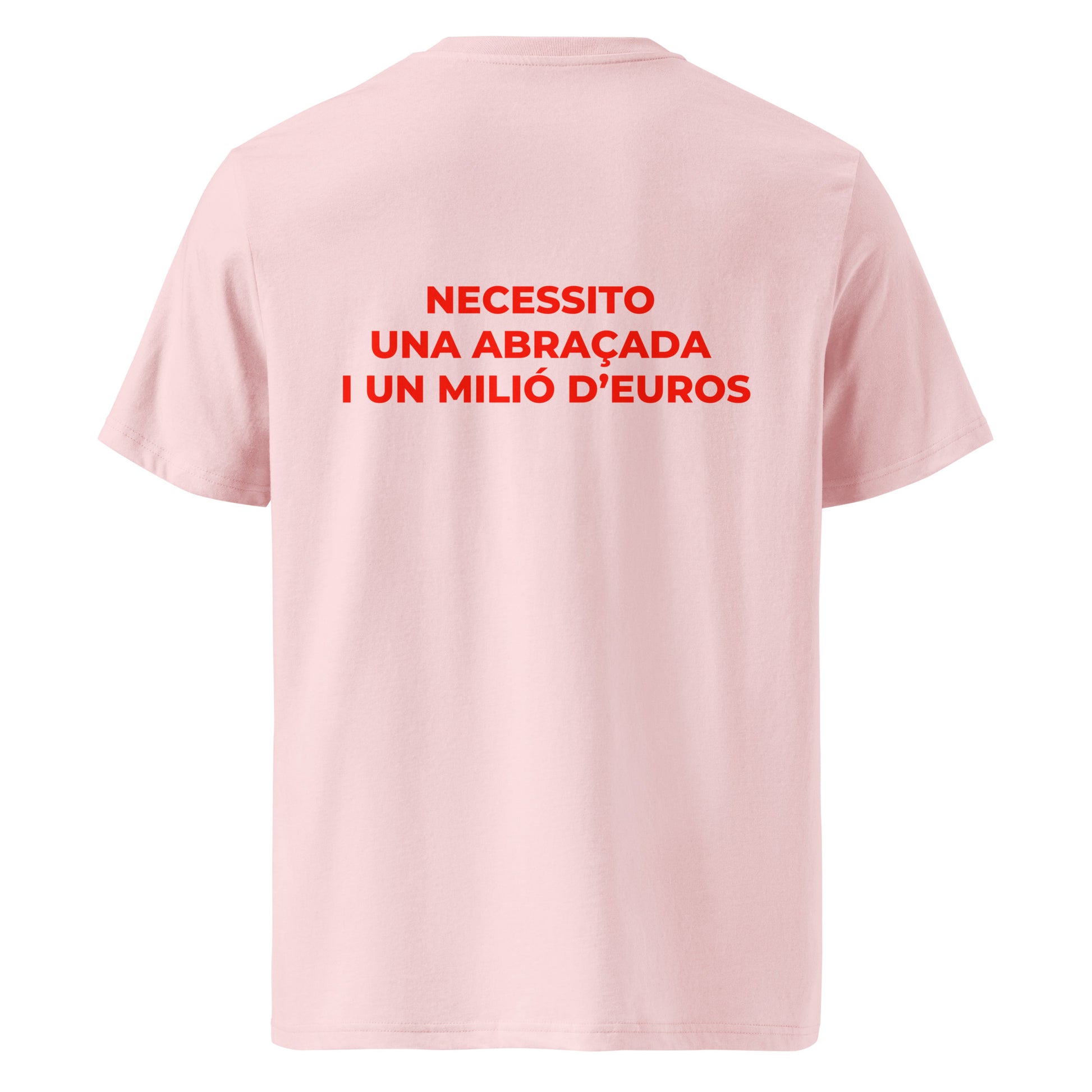 Samarreta amb la frase “Necessito una abraçada i un milió d’euros” de Catalan Words.