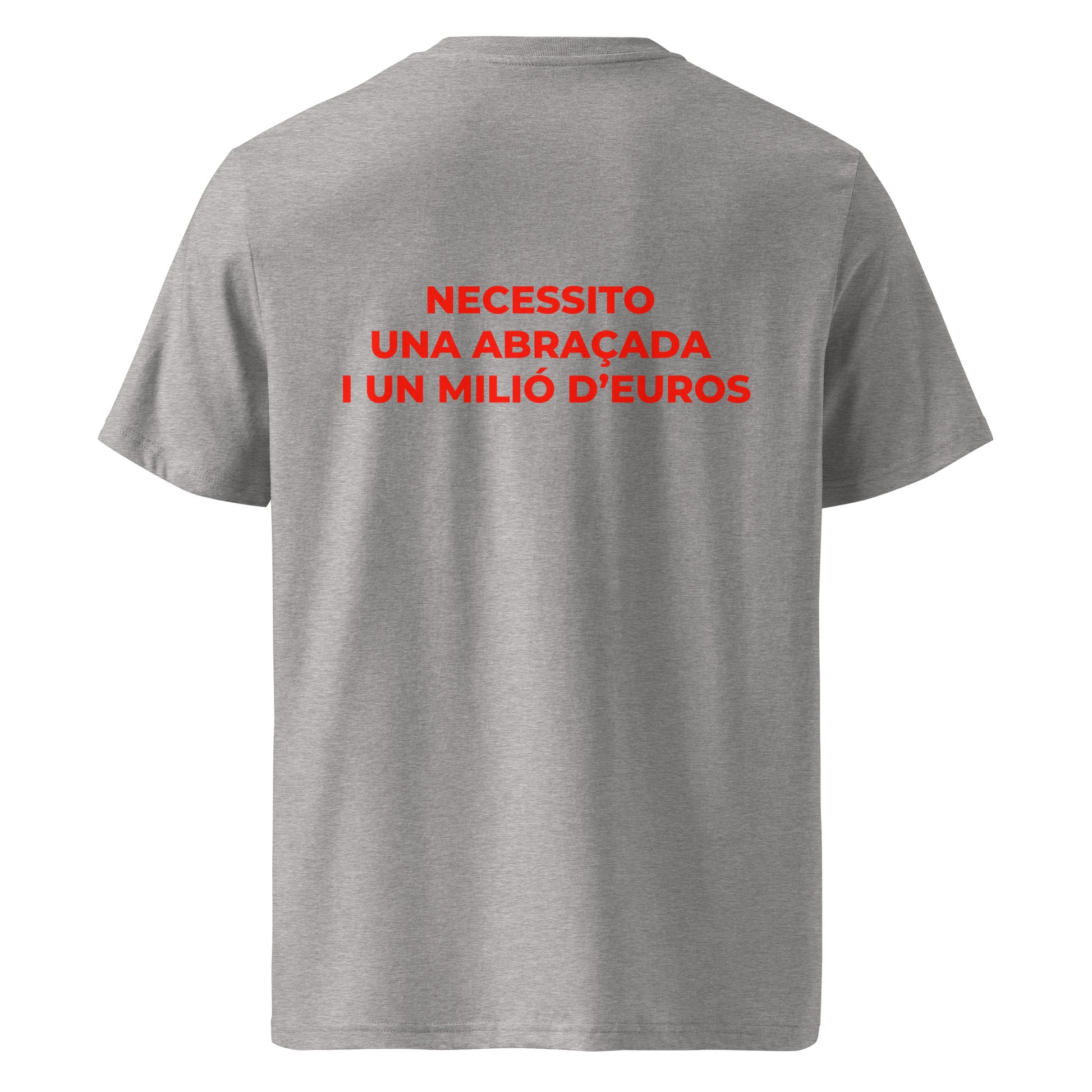 Samarreta amb la frase “Necessito una abraçada i un milió d’euros” de Catalan Words.