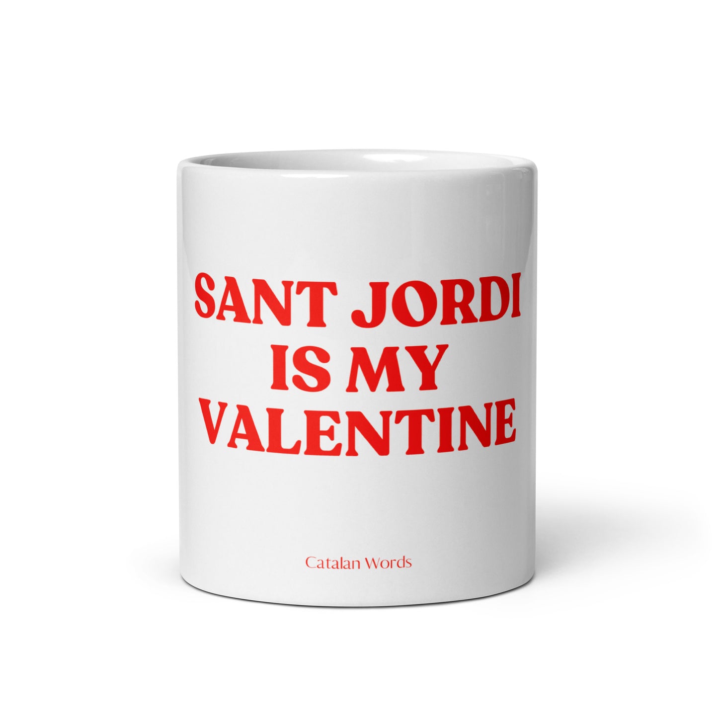 Tassa SANT JORDI IS MY VALENTINE