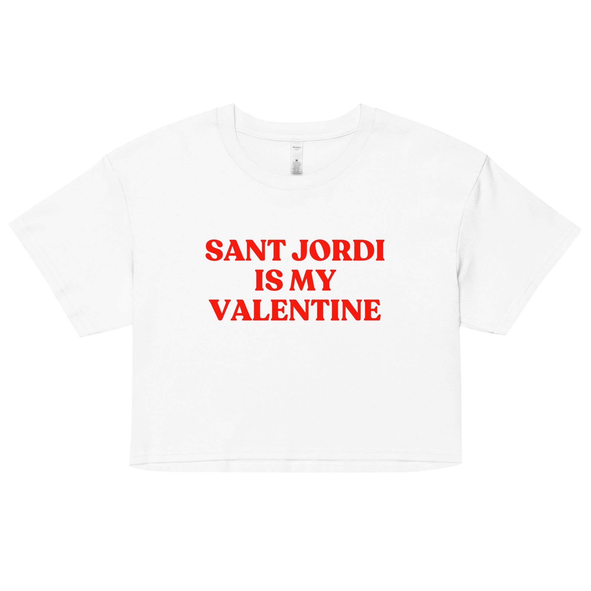 Crop top blanc amb el text “Sant Jordi is my Valentine” en vermell, disseny modern i minimalista de Catalan Words.