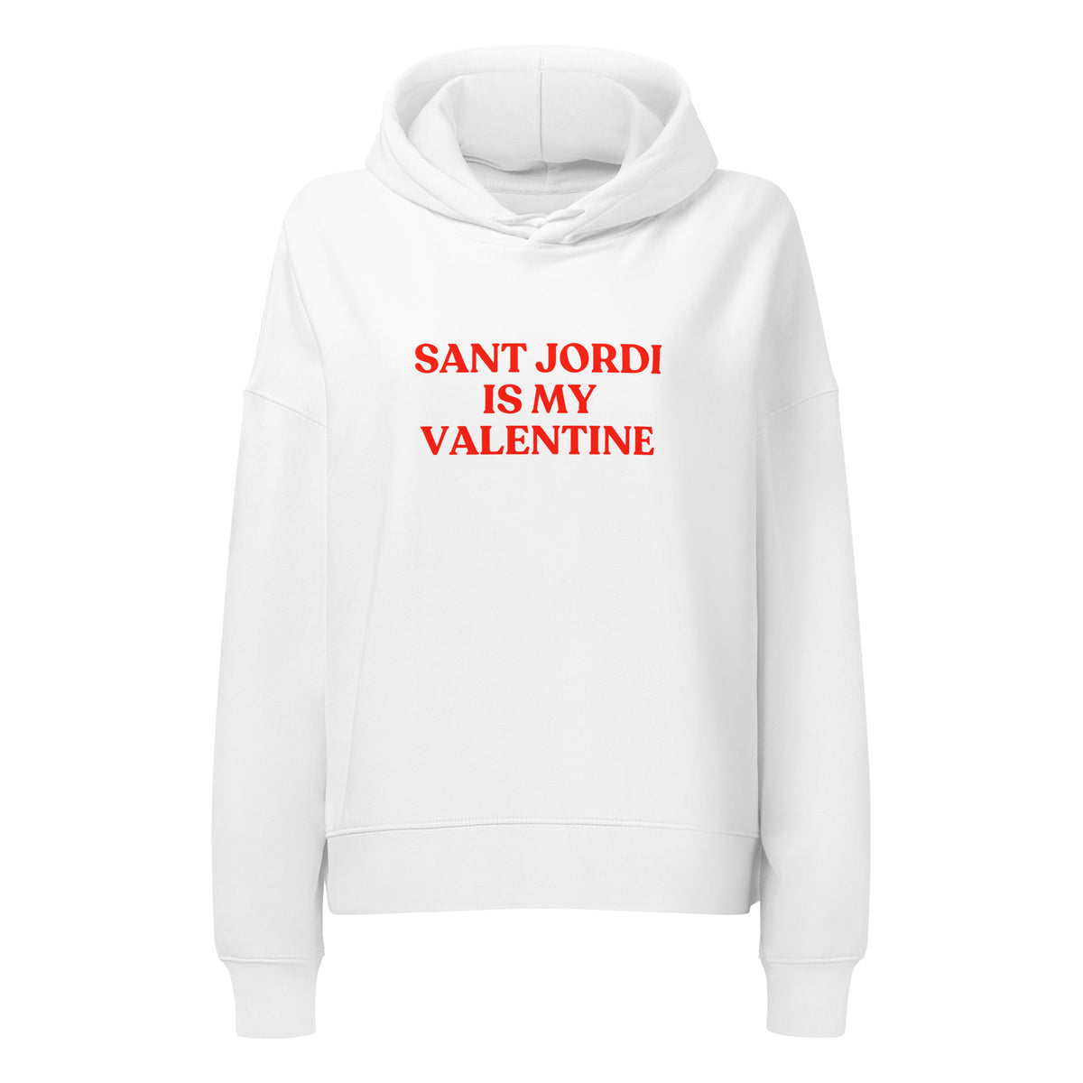 Dessuadora caputxa dona Sant Jordi Is My Valentine Catalan Words