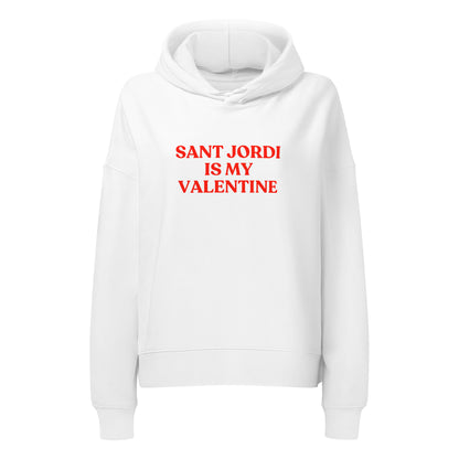 Dessuadora caputxa dona Sant Jordi Is My Valentine Catalan Words